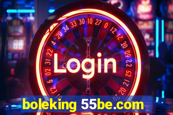 boleking 55be.com